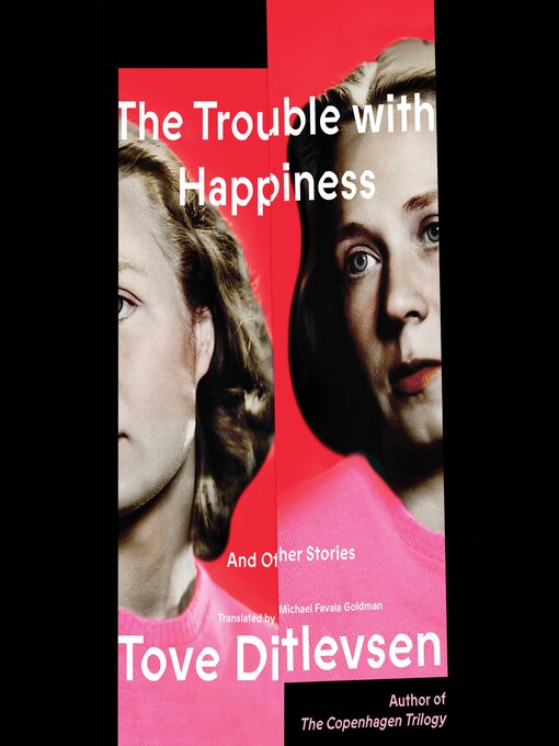 Tove Ditlevsen创作的The Trouble with Happiness作品的详细信息 - 可供借阅